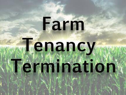 A photo that says "Farm Tenancy Termination"