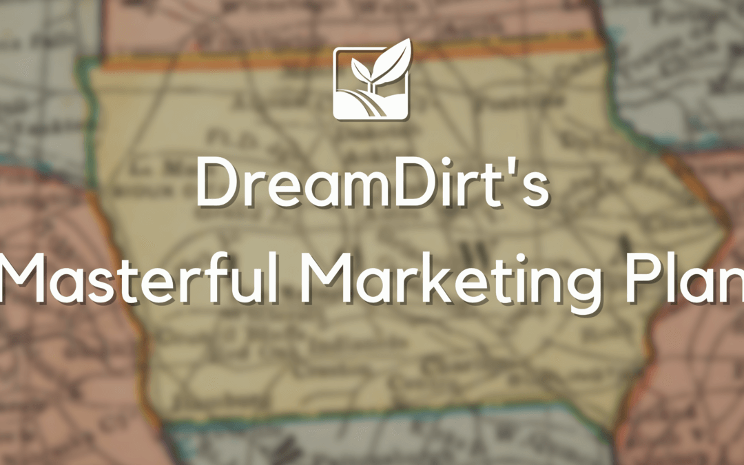DreamDirt’s Masterful Marketing Plan