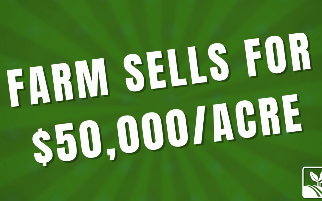 Farm Sells for $50,000/Acre