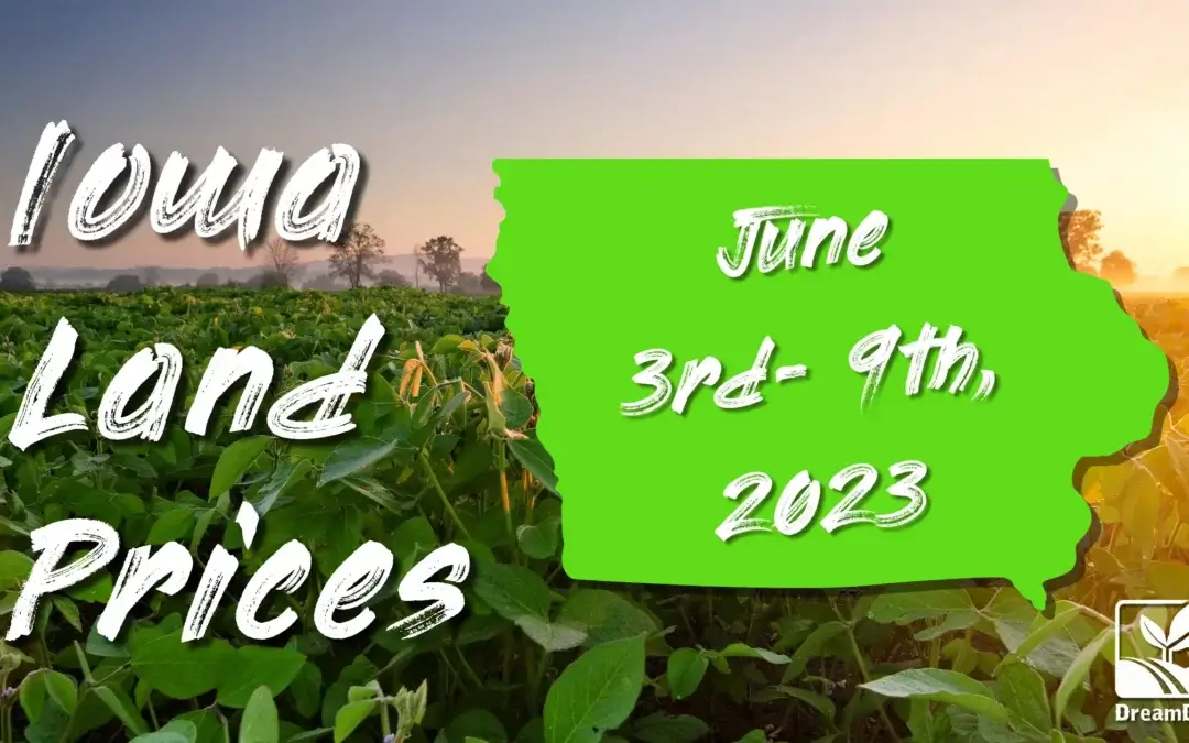 Iowa Farmland Price Report June 3rd – 9th, 2023