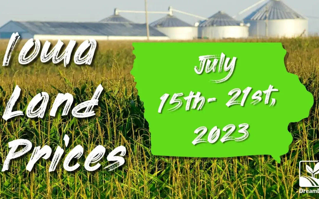 Iowa Farmland Price Report July 15th – 21st, 2023
