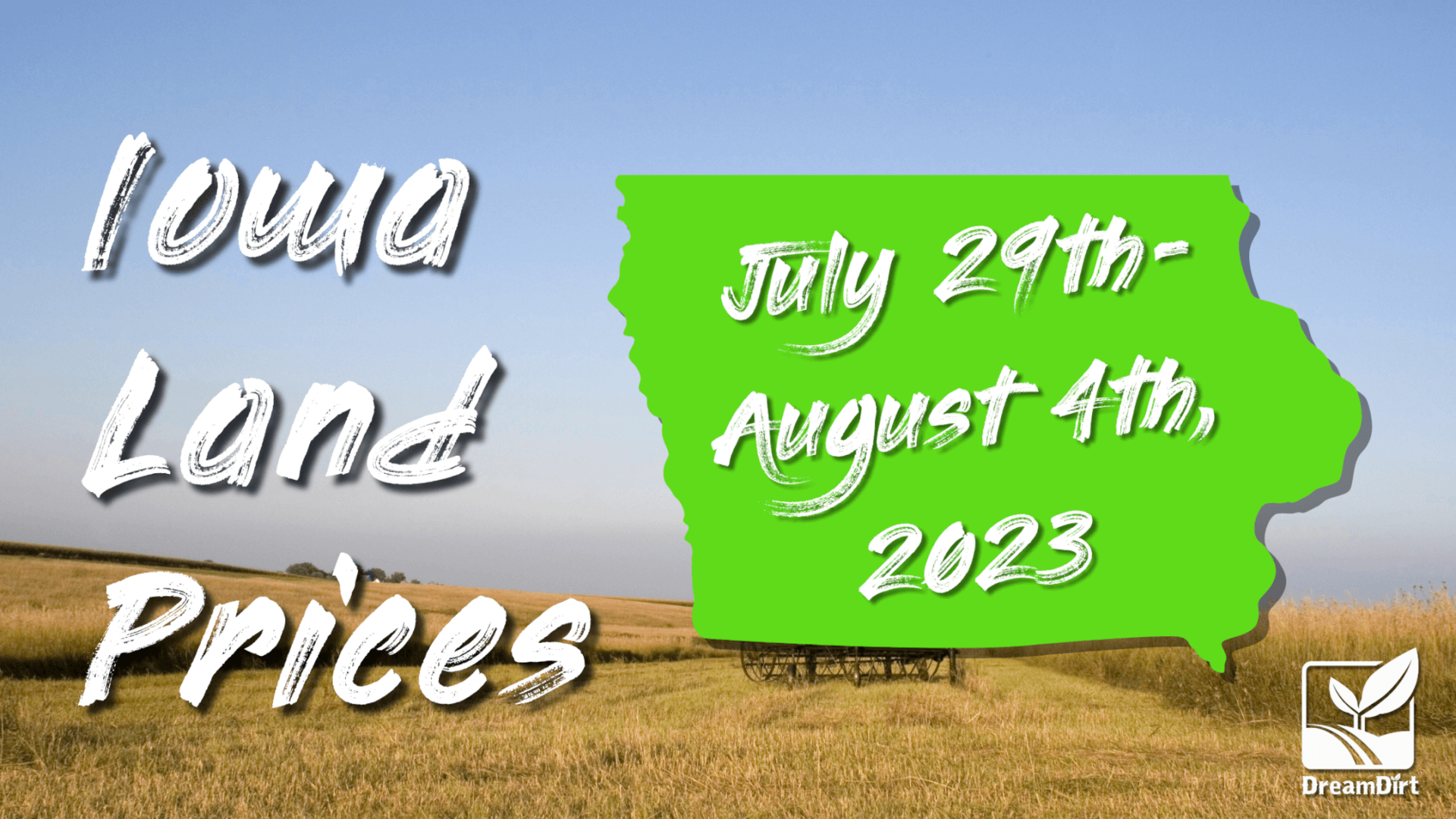 Current farmland prices in Iowa July - August 2023