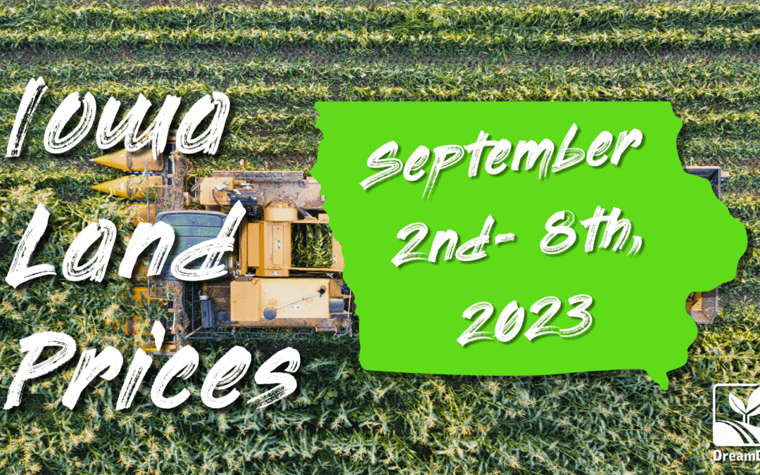 Iowa Farmland Price Report September 2nd – 8th, 2023