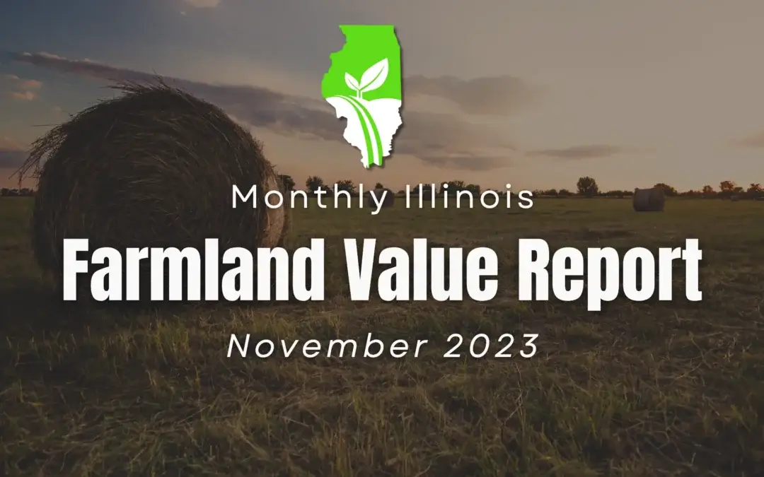 Unlocking the Value of Illinois Farmland: A Comprehensive Guide to Current Land Prices and Expert Insights – November 2023 Report