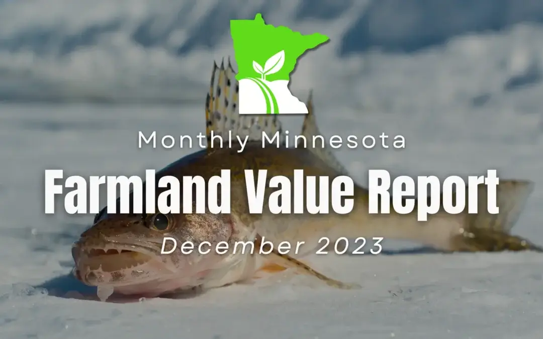 Unlocking the Value of Minnesota Farmland: A Comprehensive Guide to Current Land Prices and Expert Insights – December 2023 Report