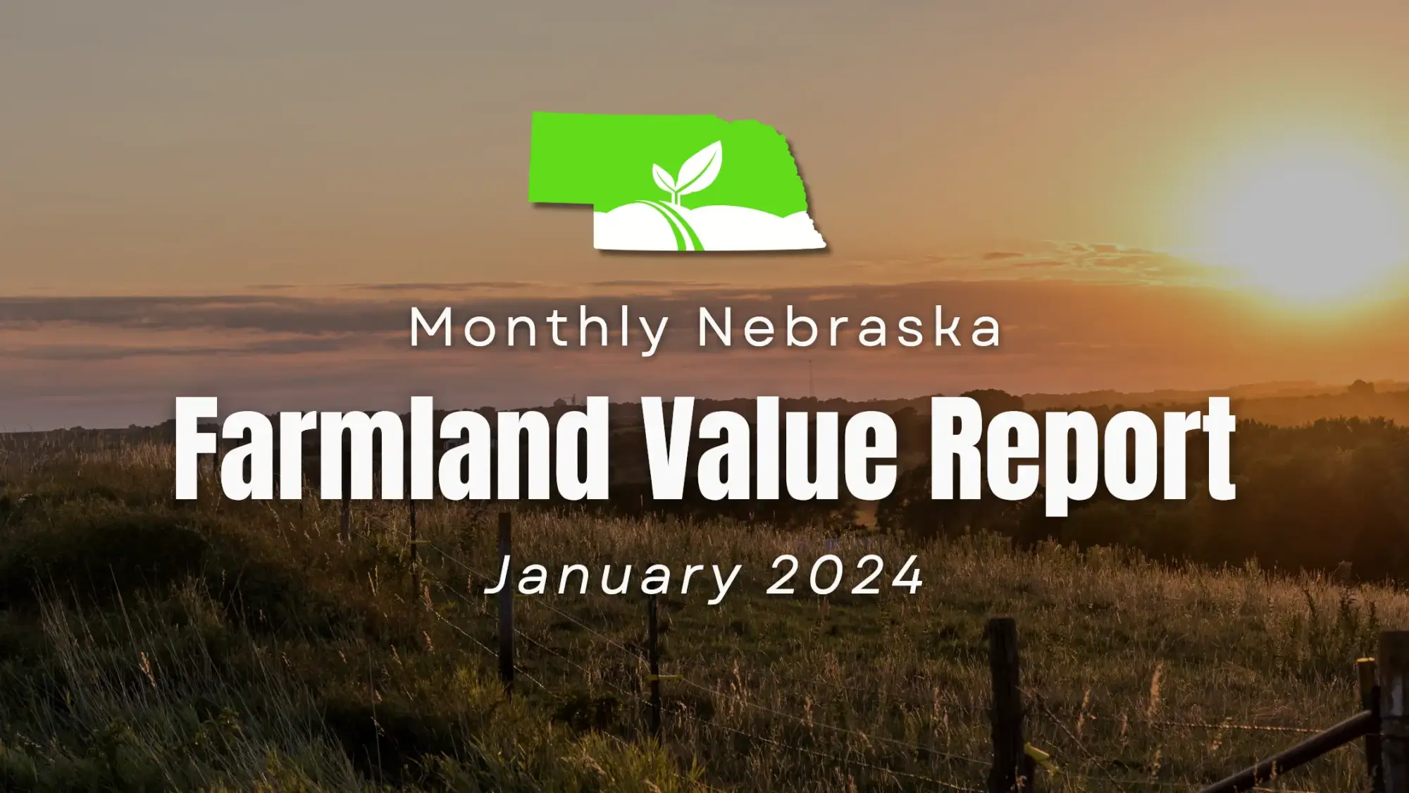 Nebraska Farmland Value Monthly Report January 2024