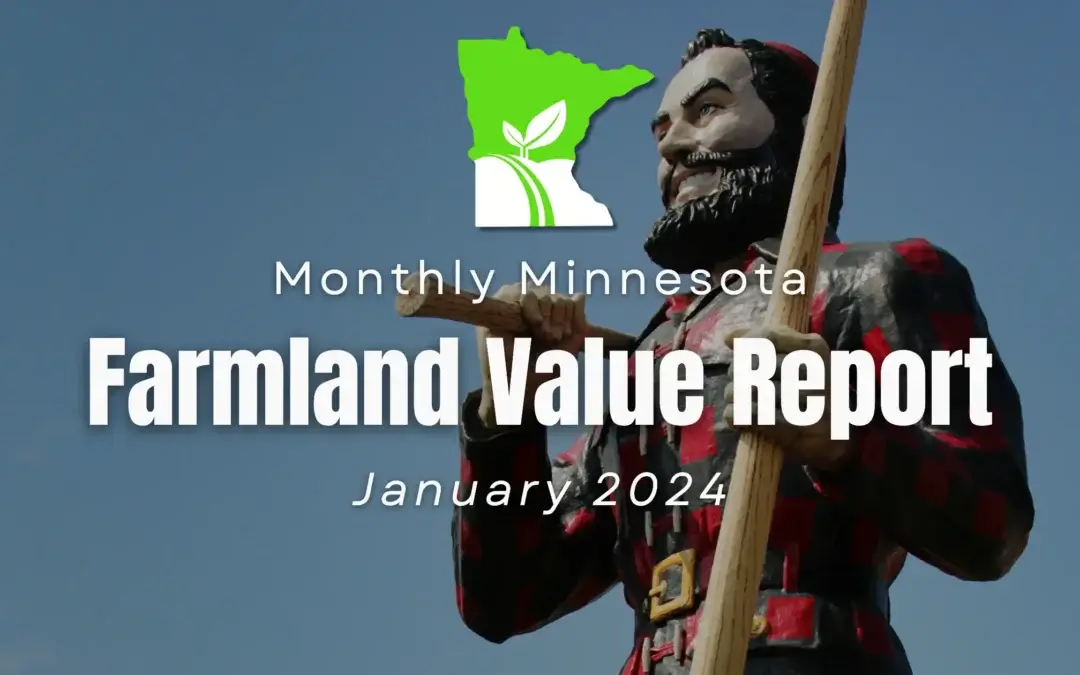 Unlocking the Value of Minnesota Farmland: A Comprehensive Guide to Current Land Prices and Expert Insights – January 2024 Report