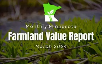 Unlocking the Value of Minnesota Farmland: A Comprehensive Guide to Current Land Prices and Expert Insights – March 2024 Report